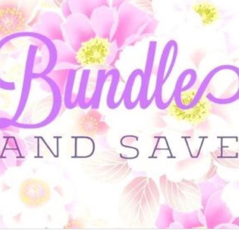 Bundle and Save 😘